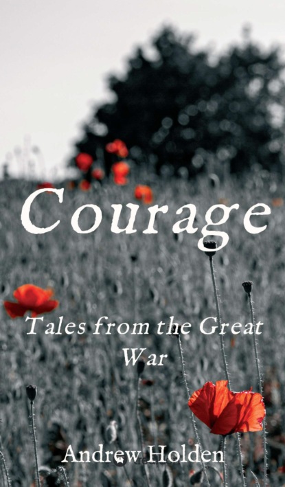 

Courage
