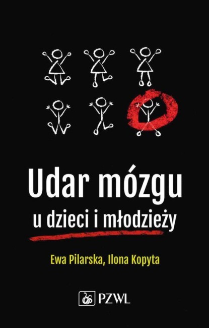 Ewa Pilarska - Udar mózgu u dzieci i młodzieży