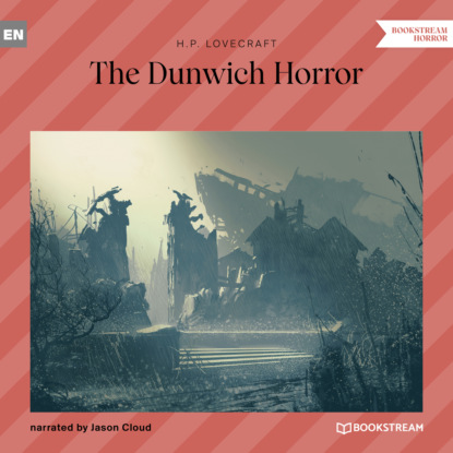 H. P. Lovecraft - The Dunwich Horror (Unabridged)