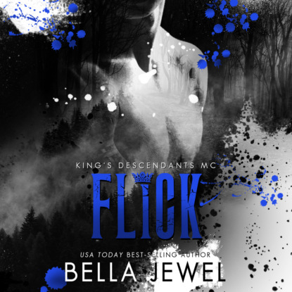 Flick - King's Descendants MC, Book 2 (Unabridged) - Bella Jewel