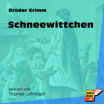 Brüder Grimm - Schneewittchen (Ungekürzt)