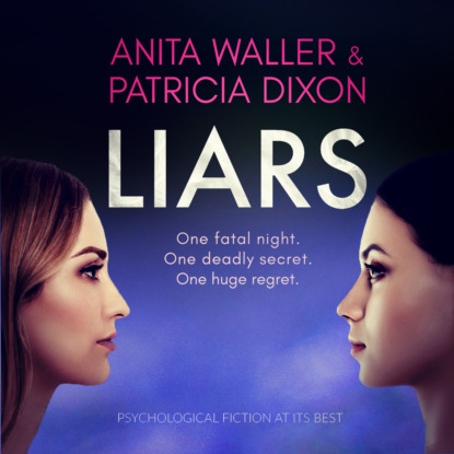 Liars - psychological fiction at its best (Unabridged) - Anita Waller