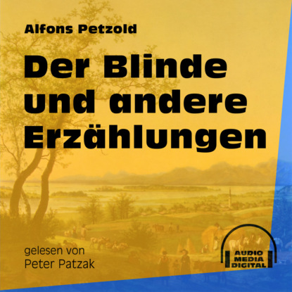 

Der Blinde und andere Erzählungen (Ungekürzt)