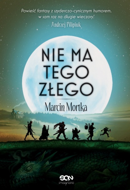 Marcin Mortka - Nie ma tego Złego