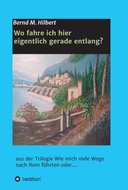 

Wo fahre ich hier eigentlich gerade entlang