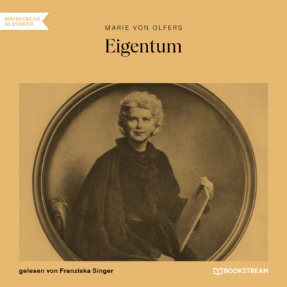 Eigentum (Ungekürzt) (Marie von Olfers). 