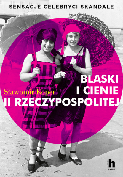 Sławomir Koper - Blaski i cienie II Rzeczypospolitej