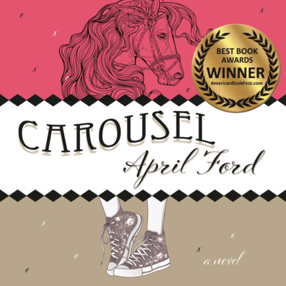 Carousel (Unabridged) - April Ford