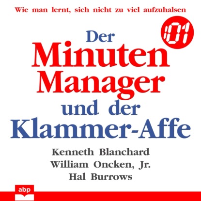 Ксюша Ангел - Der Minuten Manager und der Klammer-Affe - Wie man lernt, sich nicht zu viel aufzuhalsen (Ungekürzt)