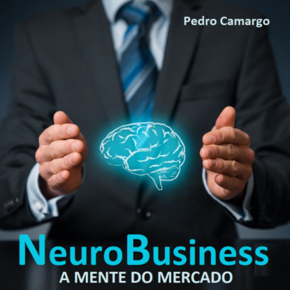 Ксюша Ангел - Neurobusiness - A mente do mercado (Integral)