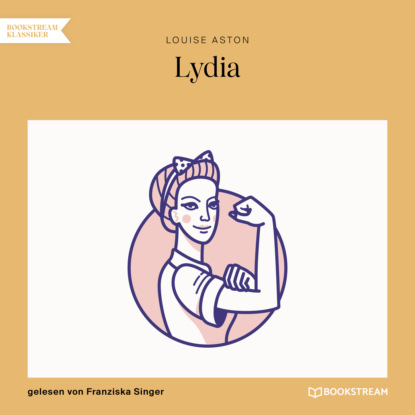 Louise Aston - Lydia (Ungekürzt)