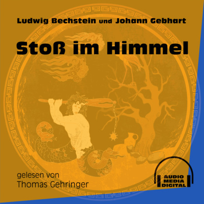 Ludwig Bechstein - Stoß im Himmel (Ungekürzt)