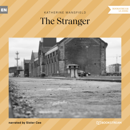 Katherine Mansfield - The Stranger (Ungekürzt)