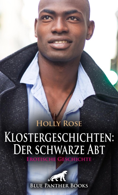 Holly Rose - Klostergeschichten: Der schwarze Abt | Erotische Geschichte