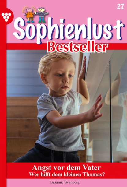 Susanne Svanberg - Sophienlust Bestseller 27 – Familienroman