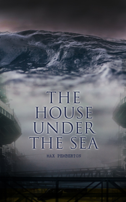 Pemberton Max - The House Under the Sea