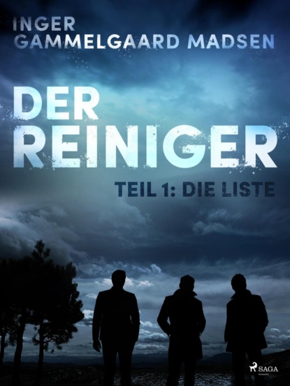 Der Reiniger: Teil 1 - Die Liste (Inger Gammelgaard Madsen). 