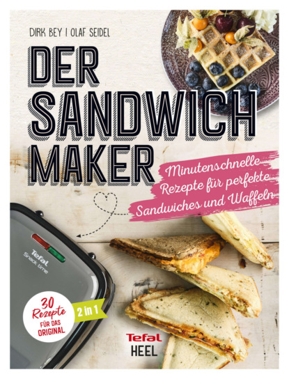 Der Sandwichmaker (Dirk Bey). 