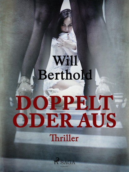 Will Berthold - Doppelt oder aus