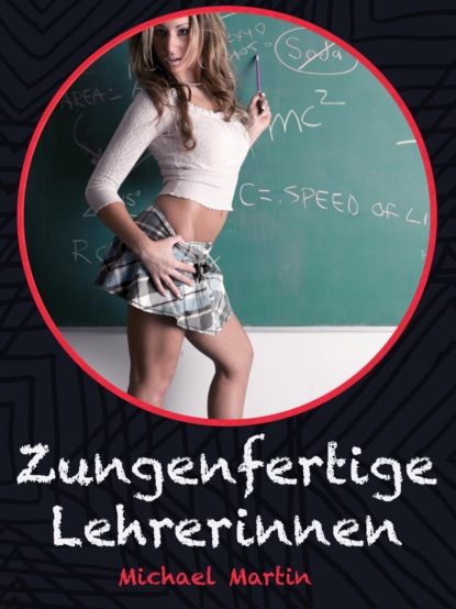 

Zungenfertige Lehrerinnen