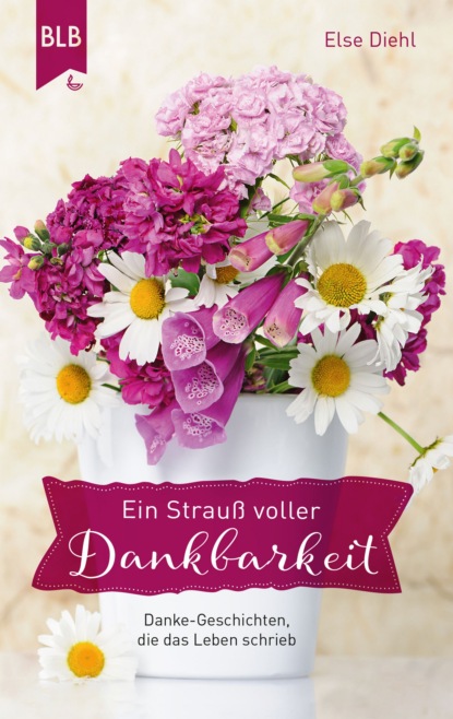 

Ein Strauß voller Dankbarkeit