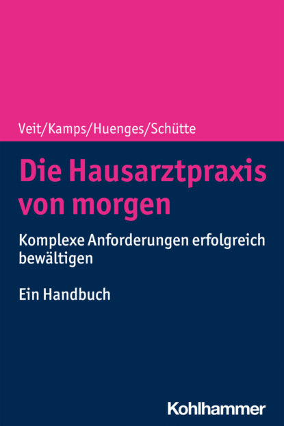 Iris Veit - Die Hausarztpraxis von morgen