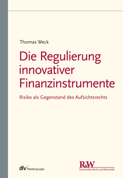 Die Regulierung innovativer Finanzinstrumente