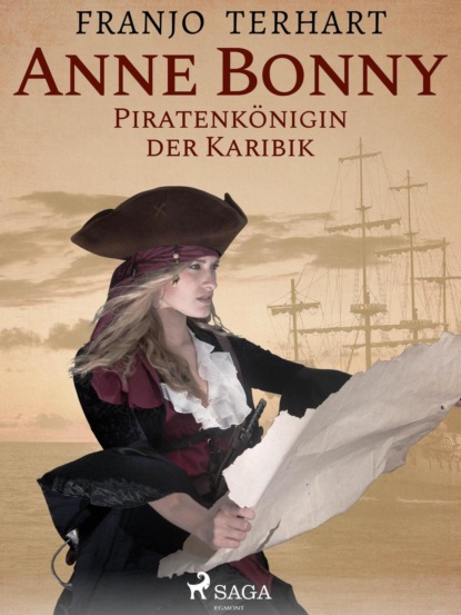 Anne Bonny - Piratenkönigin der Karibik (Franjo Terhart). 