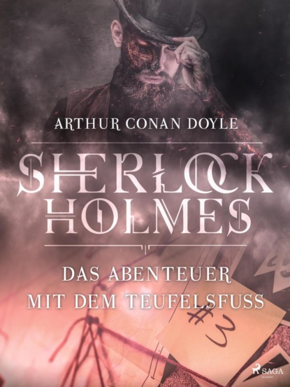 Sir Arthur Conan Doyle - Das Abenteuer mit dem Teufelsfuß