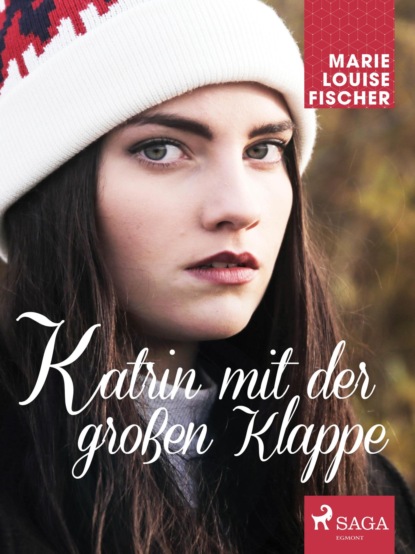 Marie Louise Fischer - Katrin mit der großen Klappe