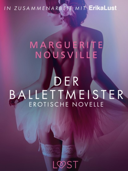 Marguerite Nousville - Der Ballettmeister: Erotische Novelle