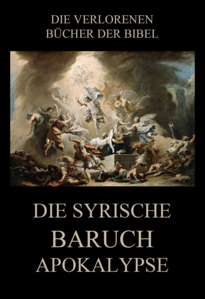 Paul Rießler - Die syrische Baruch-Apokalypse