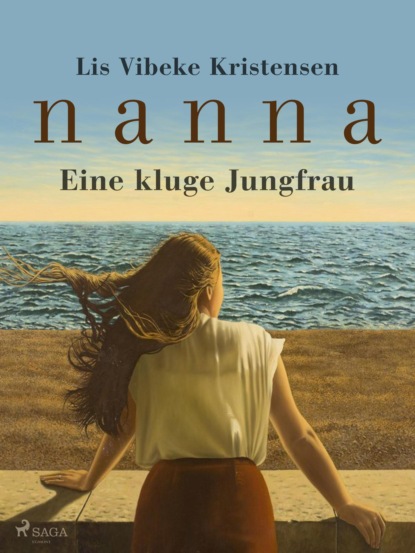 Nanna - Eine kluge Jungfrau (Lis Vibeke Kristensen). 