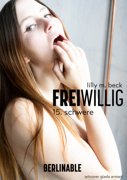 FreiWillig - Folge 15 (Lilly M. Beck). 