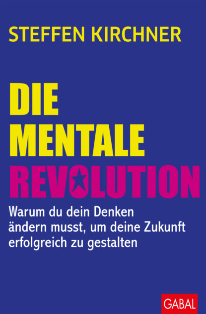 Steffen Kirchner - Die mentale Revolution