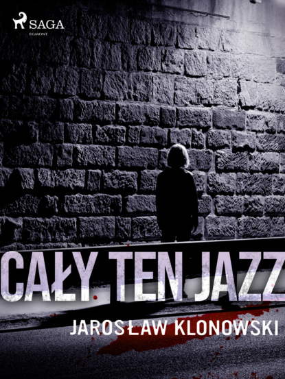 Jarosław Klonowski - Cały Ten Jazz