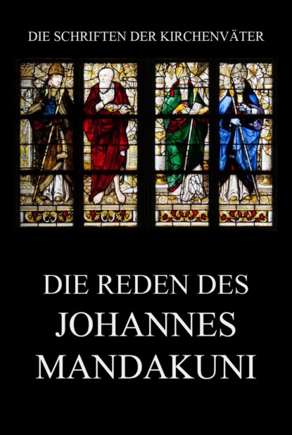 Группа авторов - Die Reden des Johannes Mandakuni