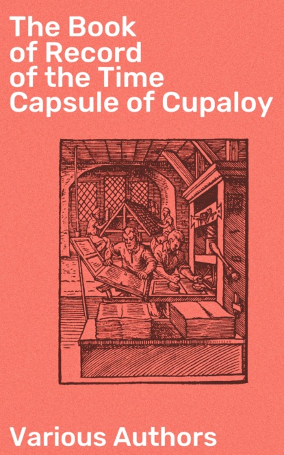 Various Authors - The Book of Record of the Time Capsule of Cupaloy