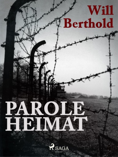 Parole Heimat (Will Berthold). 