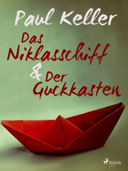 Paul  Keller - Das Niklasschiff • Der Guckkasten