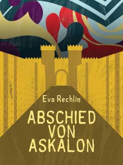 Eva Rechlin - Abschied von Askalon