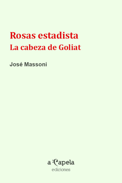 José Massoni - Rosas estadista