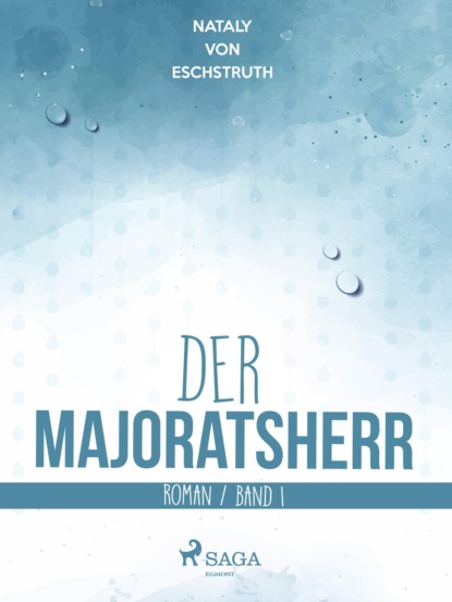 Der Majoratsherr Bd. 1 (Nataly von Eschstruth). 