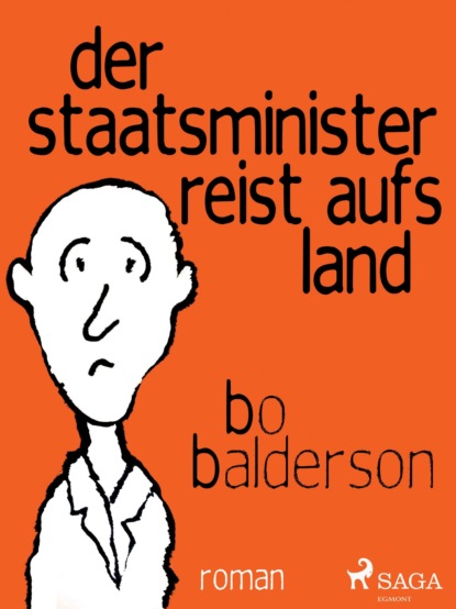 Der Staatsminister reist aufs Land (Bo Balderson). 