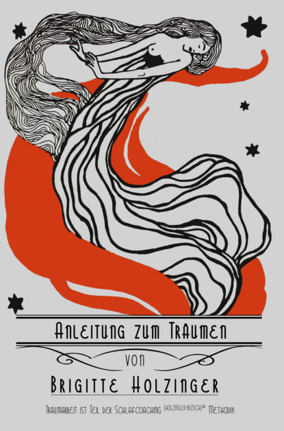 Anleitung zum Träumen (Brigitte Holzinger). 