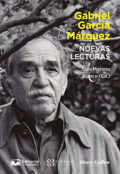 Обложка книги Gabriel García Márquez. Nuevas lecturas, Juan Moreno Blanco