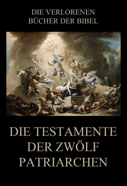 Paul Rießler - Die Testamente der zwölf Patriarchen