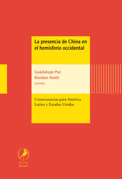 Riordan Roett - La presencia de China en el hemisferio occidental