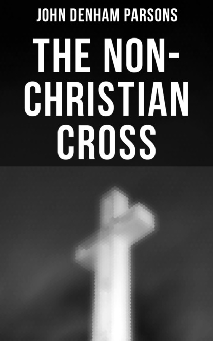 John Denham Parsons - The Non-Christian Cross