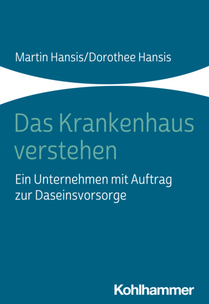 Martin Hansis - Das Krankenhaus verstehen